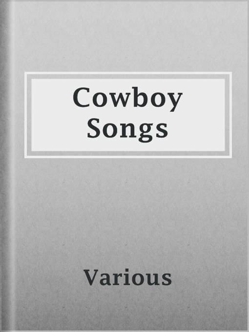 Title details for Cowboy Songs by Various - Available